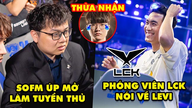 Update LMHT: SofM úp mở trở lại làm tuyển thủ, Phóng viên LCK nói về Levi, Faker thừa nhận CKTG 2024