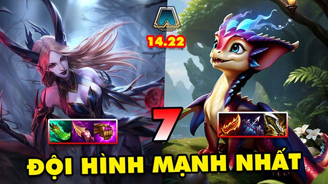 TOP 7 đội hình MẠNH NHẤT để leo rank trong ĐTCL 14.22