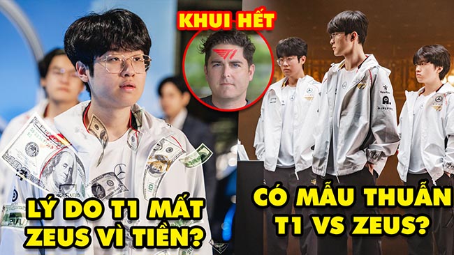 Toàn tập CEO T1 hé lộ về Drama Zeus: Ra đi có phải vì tiền – Mâu thuẫn với T1?