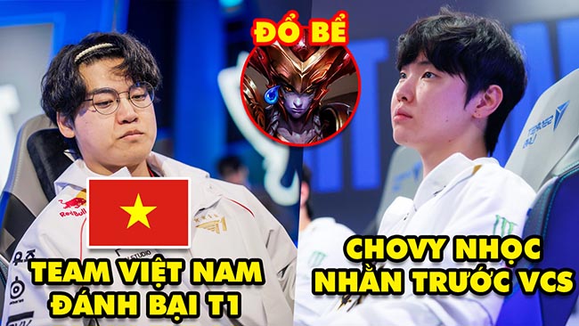 Update LMHT: Việt Nam đánh bại T1 tại KeSPA Cup 2024, Chovy nhọc nhằn với VCS, Shyvana bị đổ bể