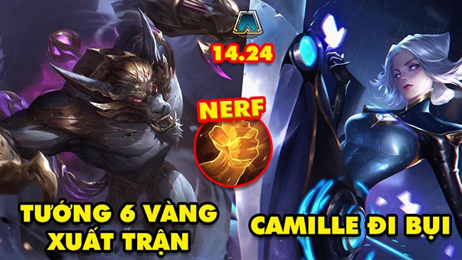 TOP 9 thay đổi cực HOT trong ĐTCL 14.24: Tướng 6 vàng xuất trận, Camille đi bụi