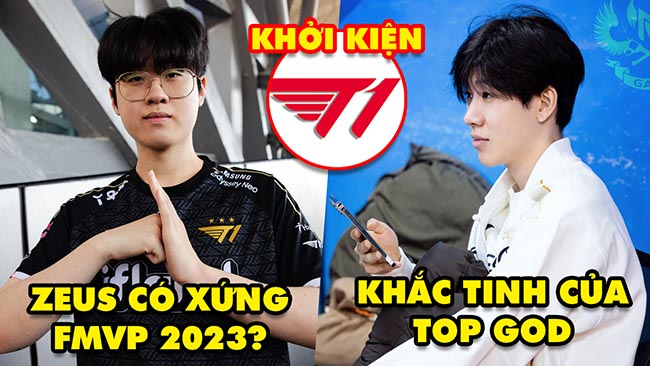 Update LMHT: Fan tranh cãi FMVP 2023 của Zeus, Giải mã khắc tinh “Top God” TheShy, T1 khởi kiện