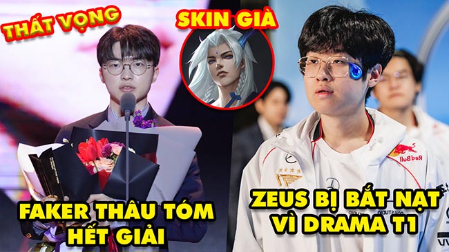 Update LMHT: Faker và T1 thâu tóm hết LCK Awards 2024, Zeus bị bắt nạt vì drama, Skin Yone già gân