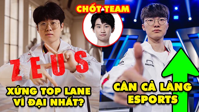 Update LMHT: T1 Faker “cân” cả làng Esports, Tranh cãi Zeus có xứng Top Lane hay nhất mọi thời đại?