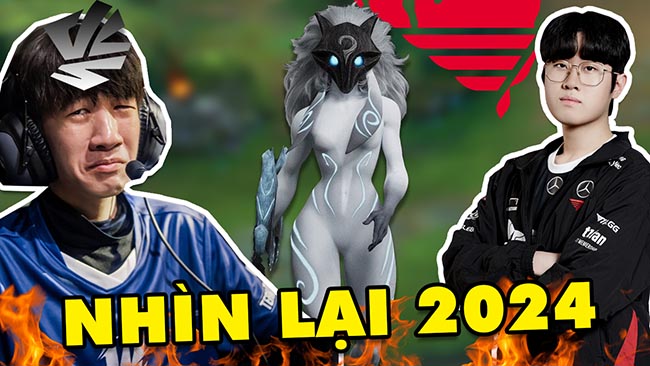 Nhìn lại LMHT 2024: Một năm chấn động với hàng loạt drama và thú vị