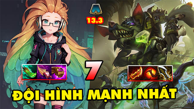 TOP 7 đội hình MẠNH NHẤT để leo rank trong ĐTCL 13.3