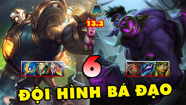 TOP 6 đội hình BÁ ĐẠO nhất để leo rank trong ĐTCL 13.3