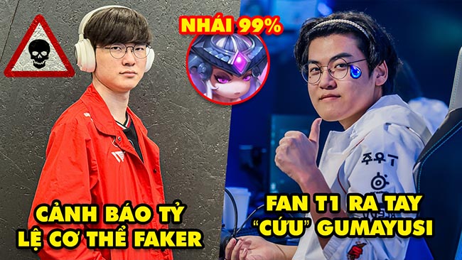 Update LMHT: Cảnh báo tỷ lệ cơ thể của Faker, Fan T1 ra tay “cứu” Gumayusi vì Smash, Game nhái 99%