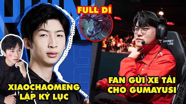 Update LMHT: XiaoChaoMeng lập kỷ lục vô tiền khoáng hậu, Fan T1 gửi xe tải lần 3 cho Gumayusi