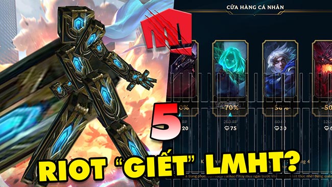 Top 5 bằng chứng cho thấy Riot Games đang tự tay giết chết LMHT