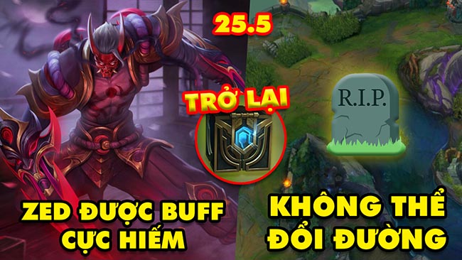 TOP 7 thay đổi HOT nhất trong LMHT 25.5: Zed được buff, Không thể đổi đường, Rương Hextech