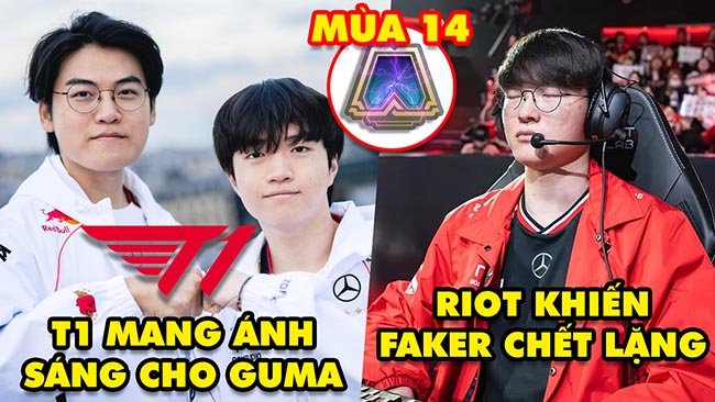 Update LMHT: T1 mang “ánh sáng” cho Gumayusi, Riot khiến Faker chết lặng, Riot cài cắm ĐTCL mùa 14