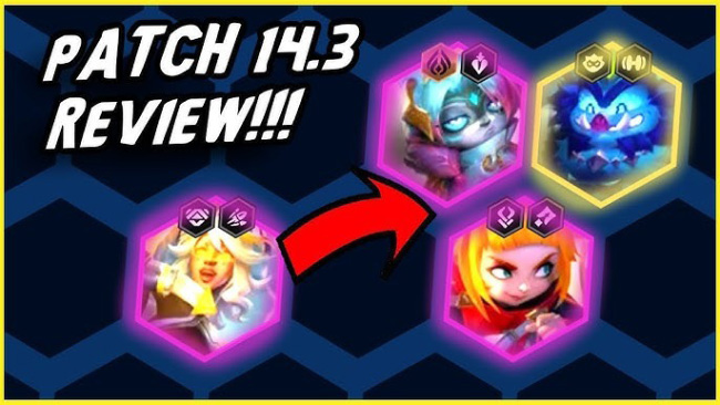 ĐTCL 14.3: Mã Hóa và AMP được buff, Đồ Tể và các tướng liên quan nerf khủng