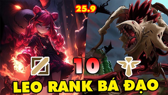 Top 10 vị tướng leo rank bá đạo nhất ở 5 vị trí trong LMHT 25.9