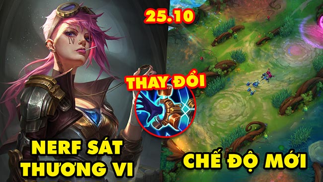 TOP 7 thay đổi KHỔNG LỒ trong LMHT 25.10: Nerf sát thương Vi, Chế độ Loạn Đấu, Sửa trang bị