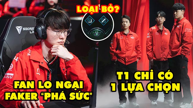 Update LMHT: Fan lo ngại Faker phá sức, T1 chỉ có 1 lựa chọn duy nhất, Auto-fill nên bị xóa sổ