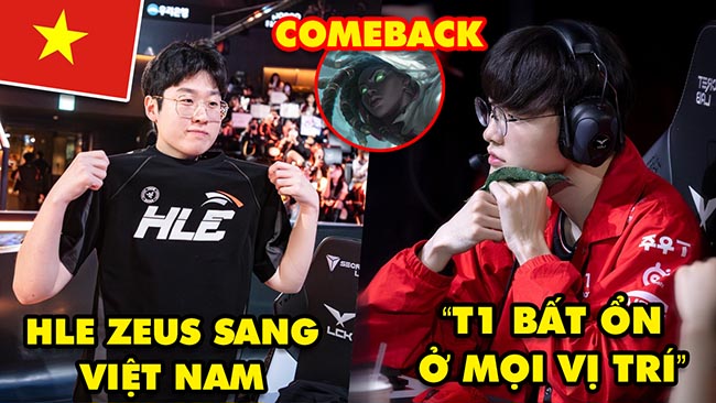 Update LMHT: Zeus và HLE đổ bộ về Việt Nam, Faker thừa nhận bất ổn ở mọi vị trí, Senna comeback