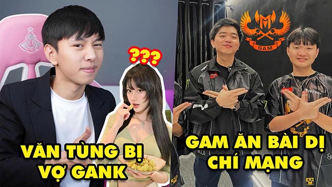 Update LMHT: Văn Tùng bị vợ gank vì Đao Muội, GAM gặp bài dị ở chung kết LCP 2025, Xót xa Showmaker
