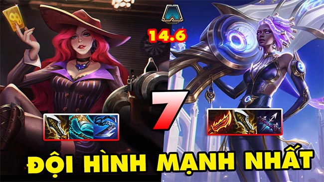 TOP 7 đội hình MẠNH NHẤT để leo rank trong ĐTCL 14.6