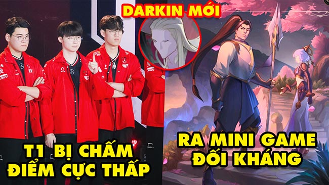 Update LMHT: T1 bị chấm điểm thấp tới phản cảm, Riot ra mắt mini game đối kháng, Tướng Darkin mới