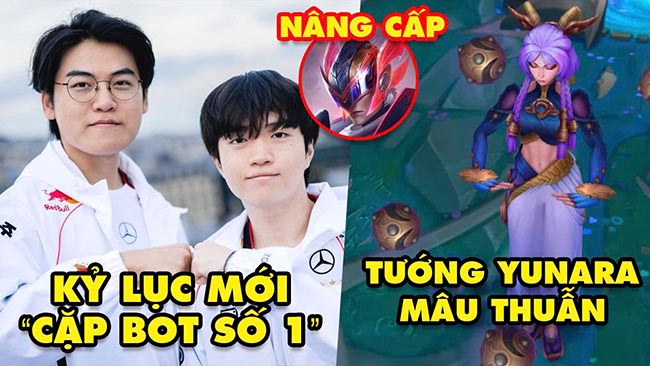 Update LMHT: Gumayusi và Keria lập kỷ lục không ngờ, Tướng mới Yunara mâu thuẫn, Nâng cấp skin CKTG