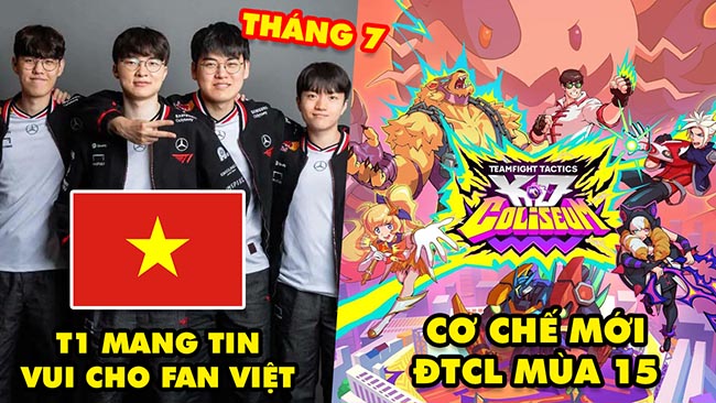 Update LMHT: T1 bất ngờ tổ chức viewing party tại Việt Nam, ĐTCL mùa 15 hé lộ cơ chế mới