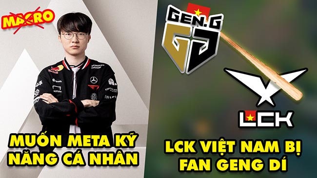 Update LMHT: Faker muốn quay về meta kỹ năng cá nhân thay vì macro, LCK Tiếng Việt bị fan GENG dí