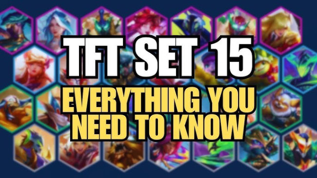 ĐTCL mùa 15: Top những điều bạn cần chú ý để tránh bỡ ngỡ mùa mới