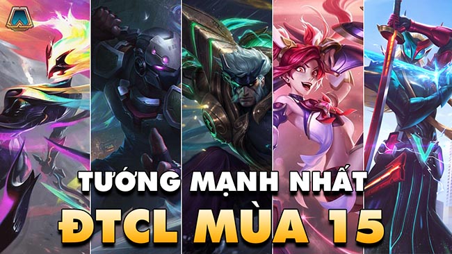 Top tướng mạnh nhất từ mốc 1 đến 5 vàng trong ĐTCL mùa 15