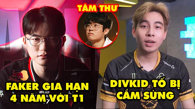 Update LMHT: T1 bất ngờ gia hạn với Faker 4 năm, Cựu xạ thủ Divkid tố bị cắm sừng, Tâm thư Zeus