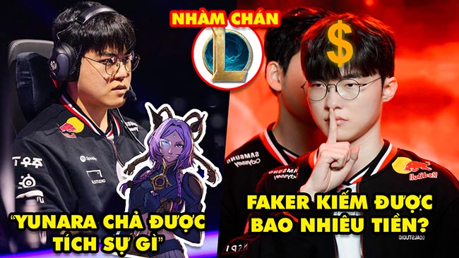 Update LMHT: Gumayusi nhận xét Yunara chẳng được tích sự gì, Faker kiếm được bao nhiêu tiền?