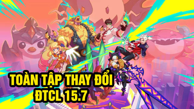 Thay đổi ĐTCL 15.7: Bắn Tỉa mốc cao “rỉa” cực đau, Sensei Quân Sự giảm nhiều sức mạnh