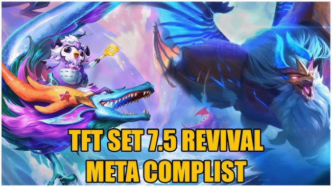 ĐTCL Tái Hiện 7.5: 6 đội hình kinh điển nên thử qua trong mùa Tái Hiện