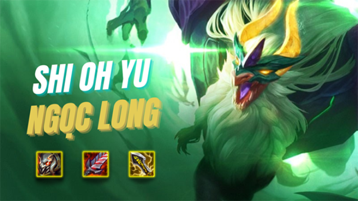 ĐTCL Tái Hiện 7.5: Hướng dẫn đội hình Ngọc Long Shi Oh Yu carry cực tín