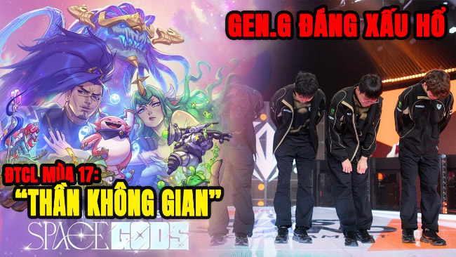 Update LMHT: Lộ diện ĐTCL mùa 17 với tên Thần Không Gian, Gen.G bị khui một thành tích đáng xấu hổ