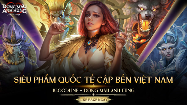 Bloodline: Dòng Máu Anh Hùng khởi động chiến dịch “tìm kiếm dòng máu mạnh nhất”