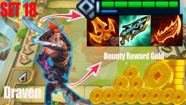 ĐTCL mùa 18 : Hệ Săn Thưởng của Draven có thật sự mạnh