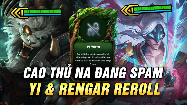 ĐTCL 18.1: Bài đấu Master Yi Rengar reroll đang ngày càng trở nên phổ biến