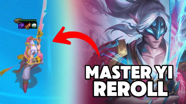 ĐTCL 18.4b: Master Yi bất ngờ trở thành con bài anti meta nhờ mẹo này